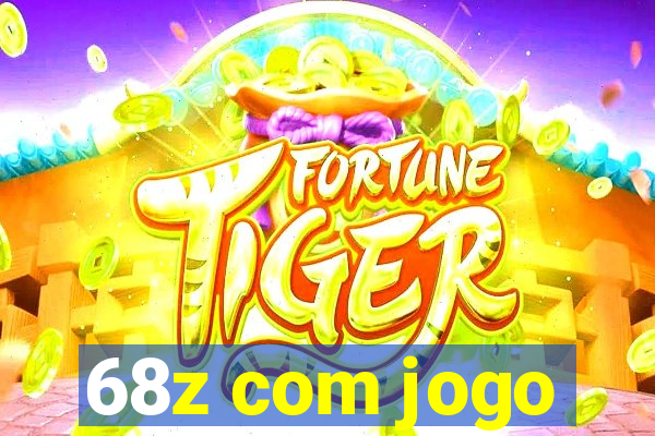 68z com jogo